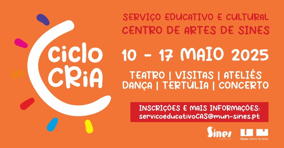 Imagem: Divulgação - Entre 10 e 17 de maio, o Centro de Artes de Sines e o Pátio das Artes acolhem o Ciclo CRIA 2025, um encontro artístico pensado para todos