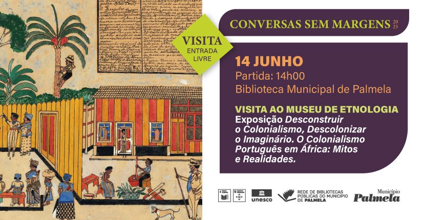 Imagem: Divulgação - Visita gratuita ao Museu de Etnologia com partida de Palmela convida à reflexão sobre o colonialismo no próximo dia 14 de junho